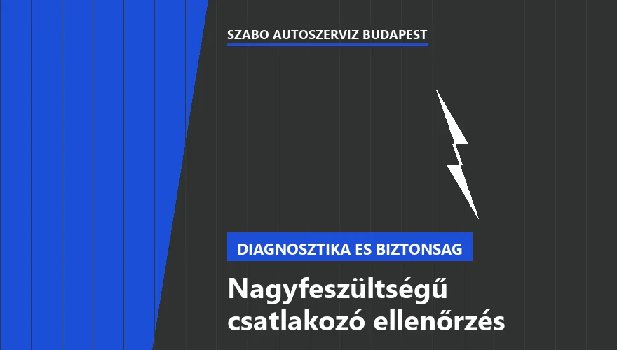 Nagyfeszültségű csatlakozó ellenőrzés - autószerviz Budapest, Szabó Autószervíz műhely