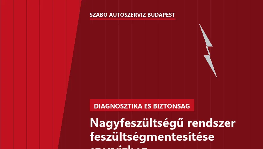 Nagyfeszültségű rendszer feszültségmentesítése szervizhez a Szabó Autószervíz Budapest szervizében