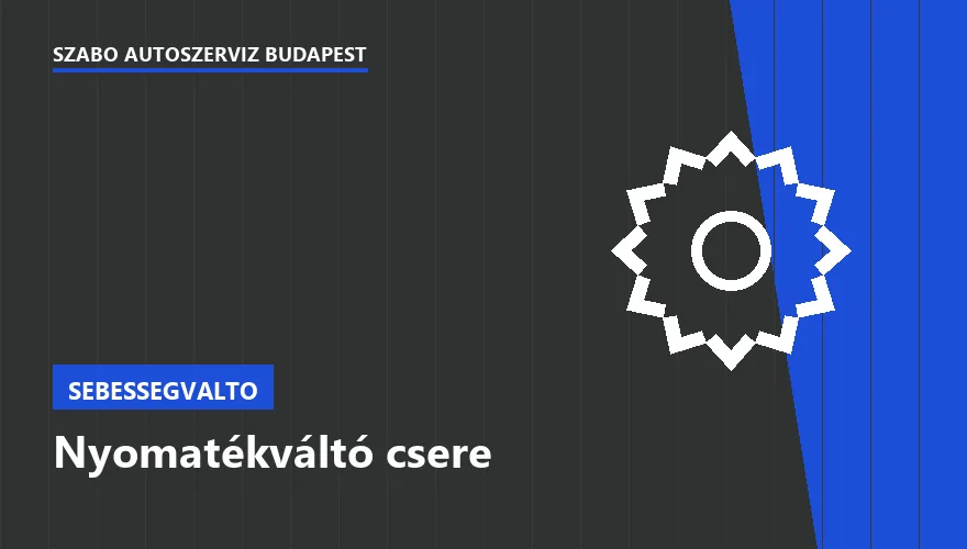 Nyomatékváltó csere a Szabó Autószervíz Budapest szervizében