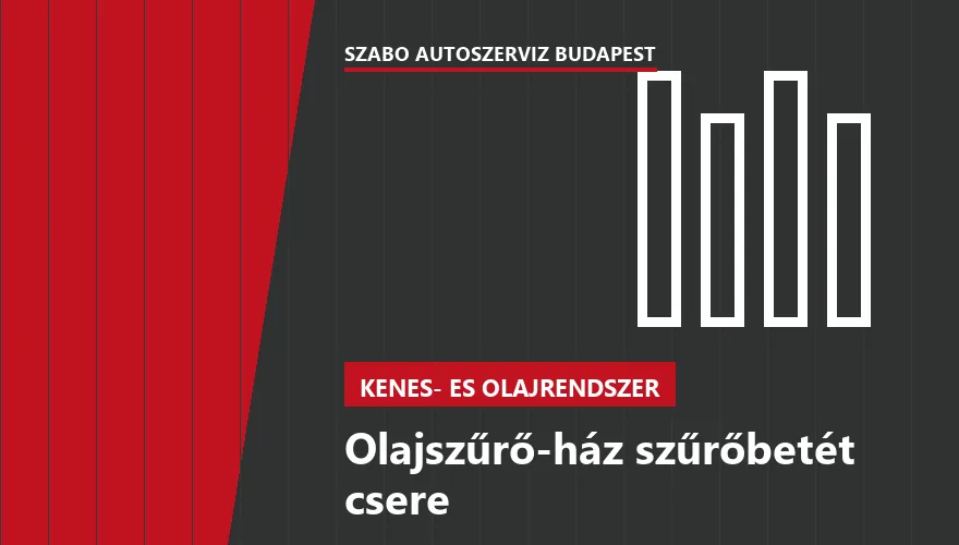 Olajszűrő-ház szűrőbetét csere a Szabó Autószervíz Budapest szervizében