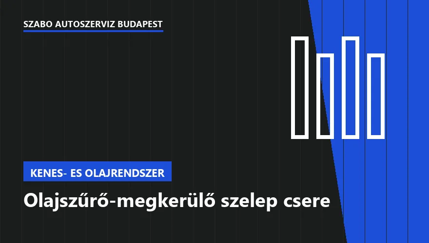 Olajszűrő-megkerülő szelep csere - autószerviz Budapest, Szabó Autószervíz műhely