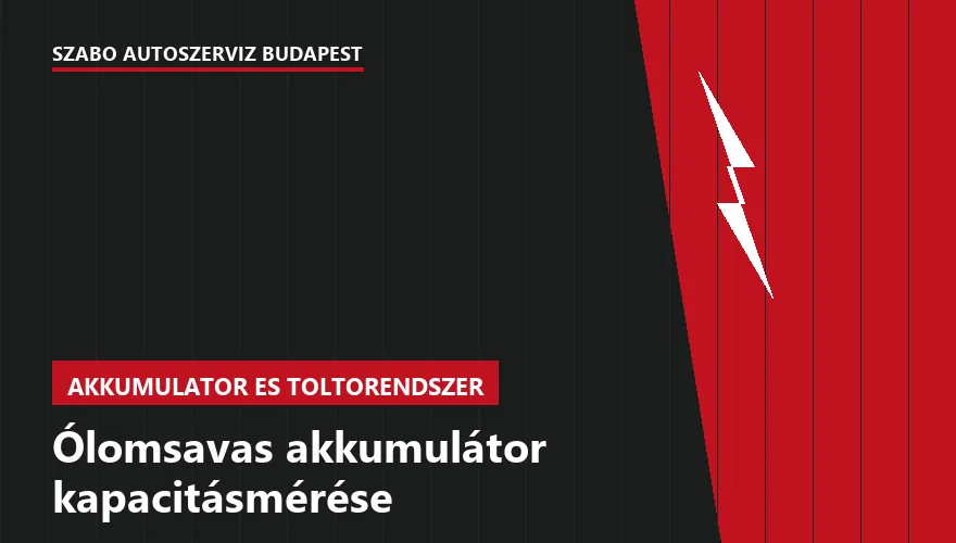 Ólomsavas akkumulátor kapacitásmérése - autószerviz Budapest, Szabó Autószervíz műhely