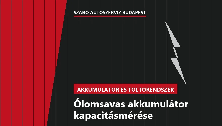 Ólomsavas akkumulátor kapacitásmérése a Szabó Autószervíz Budapest szervizében