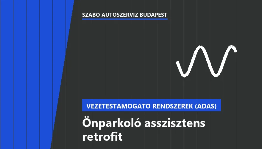 Önparkoló asszisztens retrofit - autószerviz Budapest, Szabó Autószervíz műhely