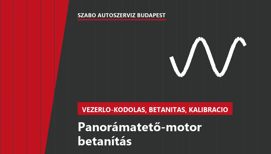 Panorámatető-motor betanítás a Szabó Autószervíz Budapest szervizében