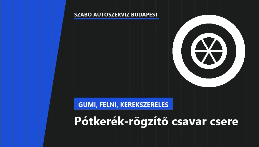 Pótkerék-rögzítő csavar csere a Szabó Autószervíz Budapest szervizében