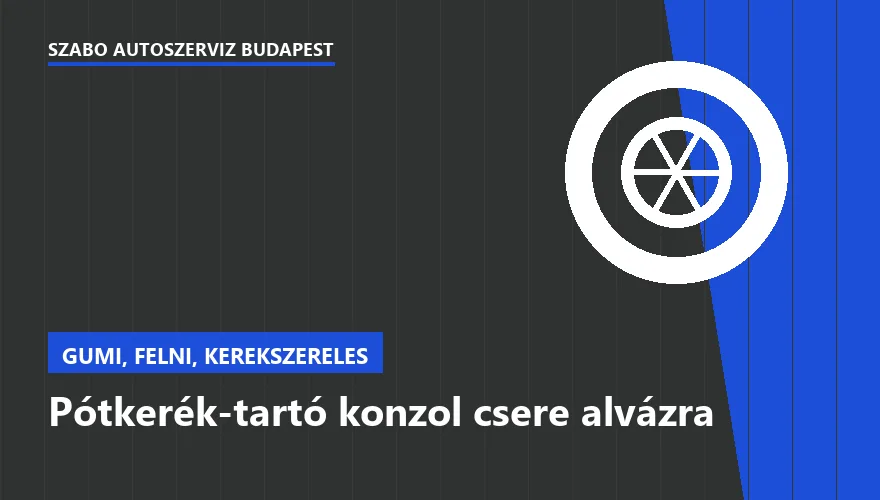 Pótkerék-tartó konzol csere alvázra - autószerviz Budapest, Szabó Autószervíz műhely