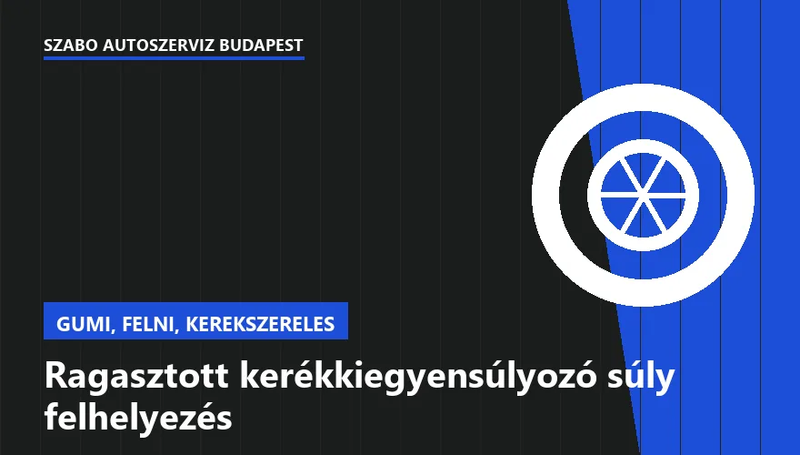 Ragasztott kerékkiegyensúlyozó súly felhelyezés a Szabó Autószervíz Budapest szervizében