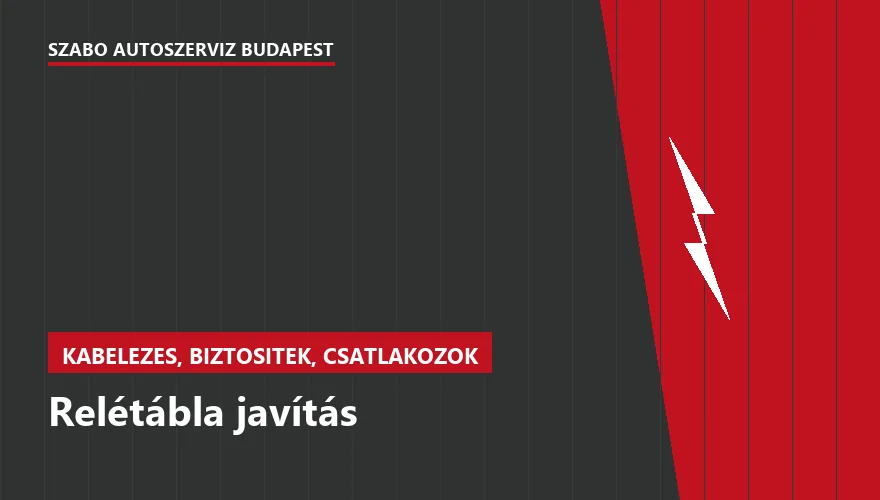 Relétábla javítás a Szabó Autószervíz Budapest szervizében