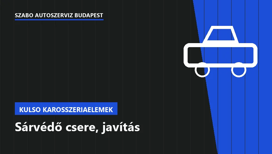 Sárvédő csere, javítás - autószerviz Budapest, Szabó Autószervíz műhely