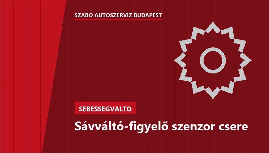 Sávváltó-figyelő szenzor csere - autószerviz Budapest, Szabó Autószervíz műhely