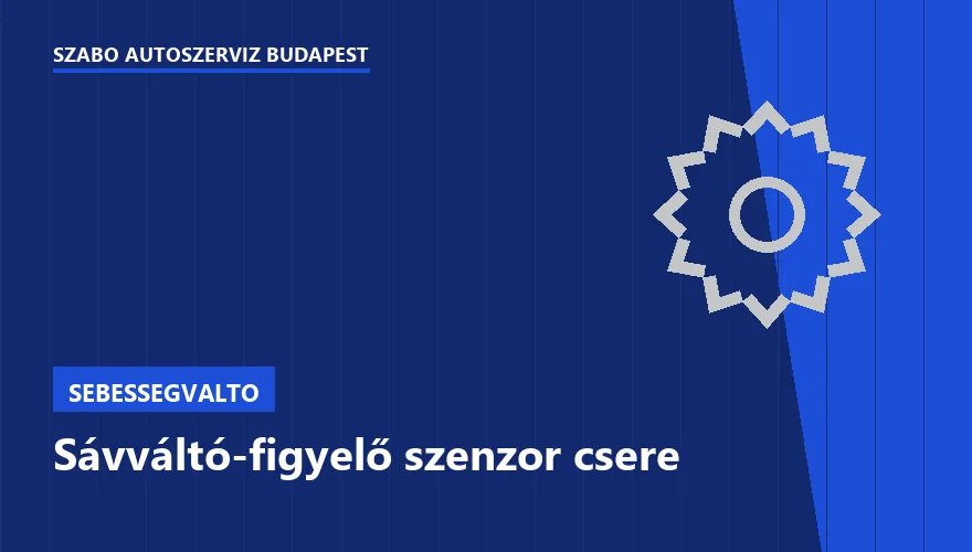 Sávváltó-figyelő szenzor csere a Szabó Autószervíz Budapest szervizében
