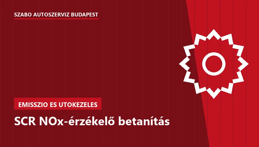 SCR NOx-érzékelő betanítás a Szabó Autószervíz Budapest szervizében