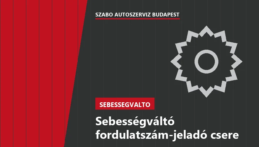 Sebességváltó fordulatszám-jeladó csere a Szabó Autószervíz Budapest szervizében