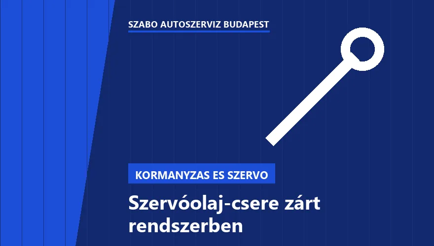 Szervóolaj-csere zárt rendszerben a Szabó Autószervíz Budapest szervizében