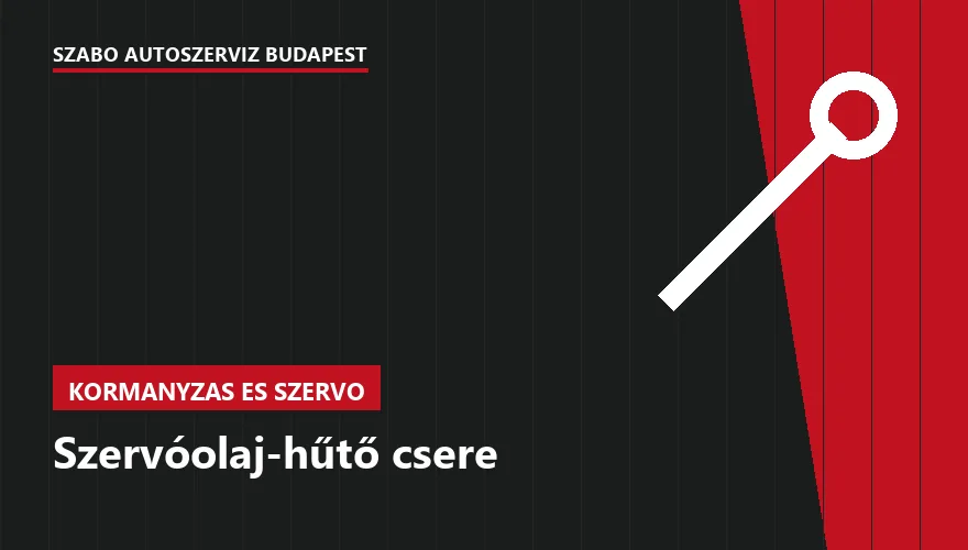 Szervóolaj-hűtő csere - autószerviz Budapest, Szabó Autószervíz műhely