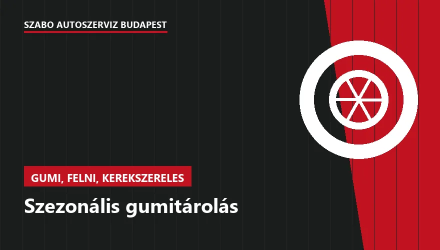 Szezonális gumitárolás a Szabó Autószervíz Budapest szervizében