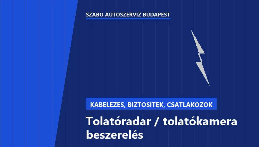 Tolatóradar / tolatókamera beszerelés a Szabó Autószervíz Budapest szervizében