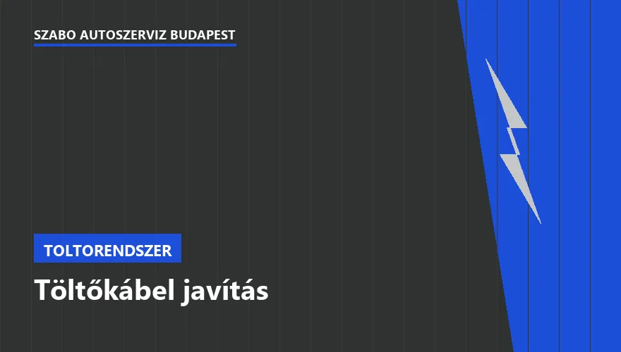 Töltőkábel javítás - autószerviz Budapest, Szabó Autószervíz műhely