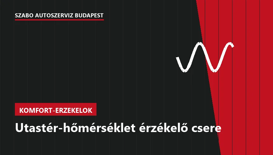Utastér-hőmérséklet érzékelő csere a Szabó Autószervíz Budapest szervizében
