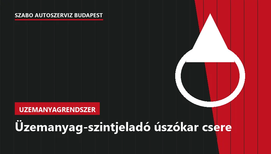 Üzemanyag-szintjeladó úszókar csere a Szabó Autószervíz Budapest szervizében