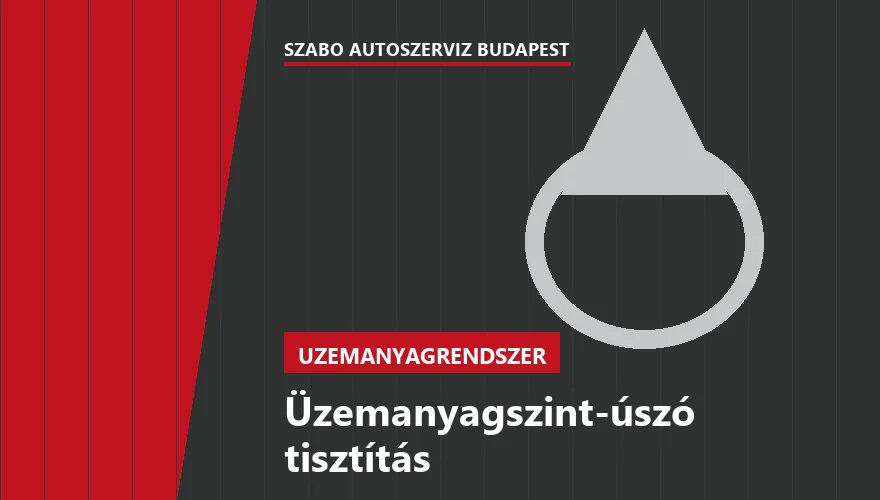 Üzemanyagszint-úszó tisztítás - autószerviz Budapest, Szabó Autószervíz műhely