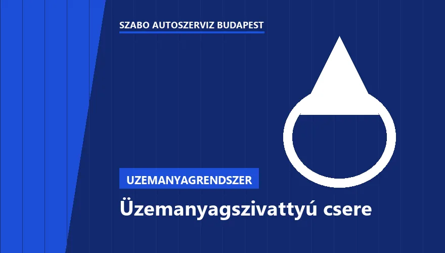 Üzemanyagszivattyú csere a Szabó Autószervíz Budapest szervizében