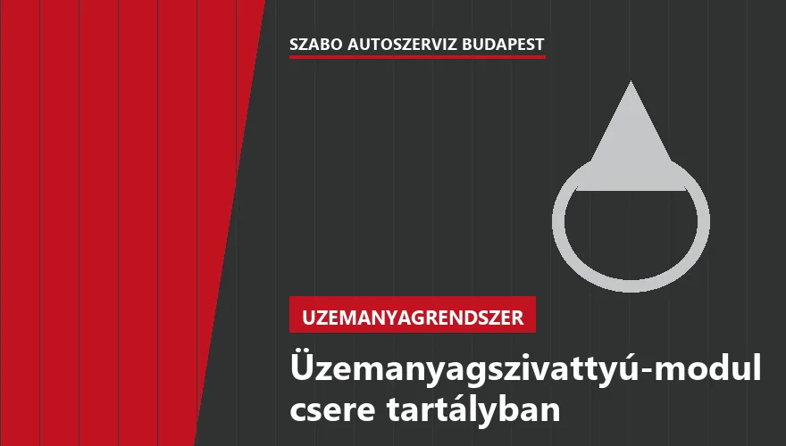 Üzemanyagszivattyú-modul csere tartályban a Szabó Autószervíz Budapest szervizében