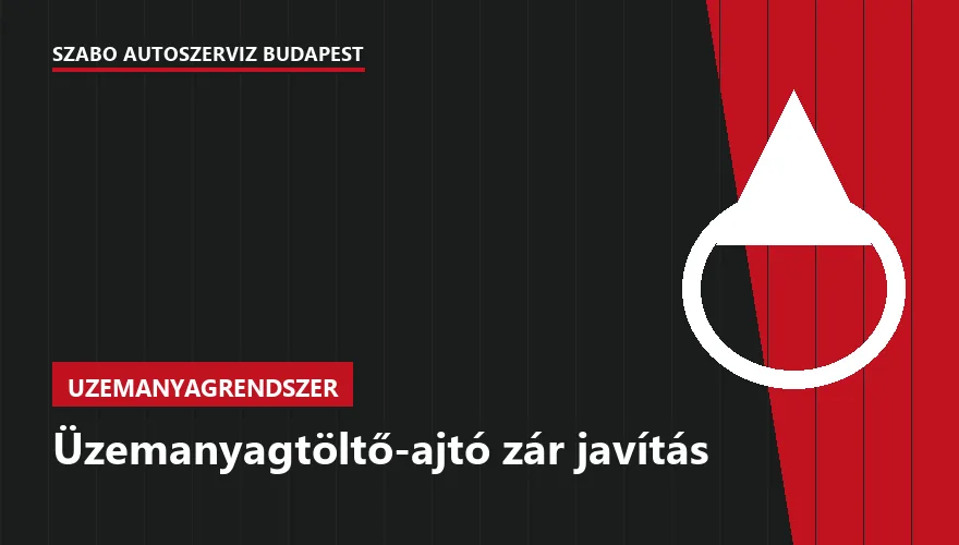 Üzemanyagtöltő-ajtó zár javítás - autószerviz Budapest, Szabó Autószervíz műhely