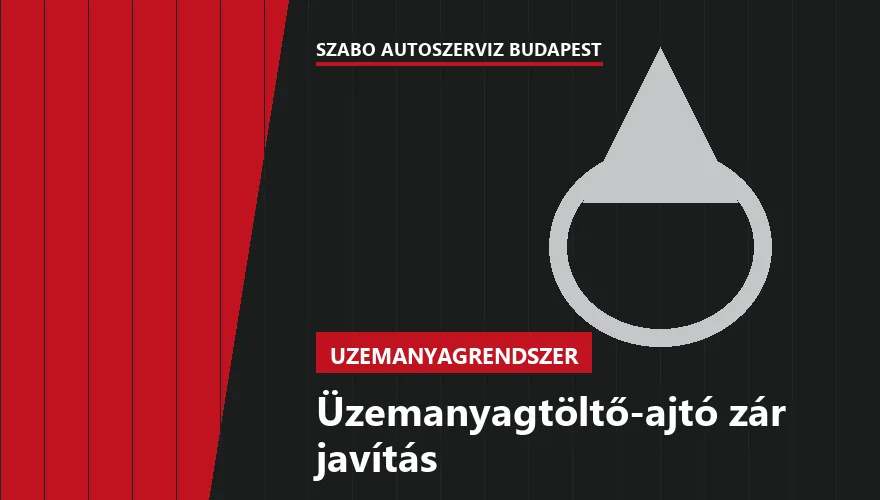 Üzemanyagtöltő-ajtó zár javítás a Szabó Autószervíz Budapest szervizében