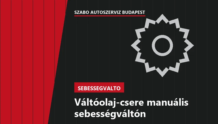 Váltóolaj-csere manuális sebességváltón a Szabó Autószervíz Budapest szervizében