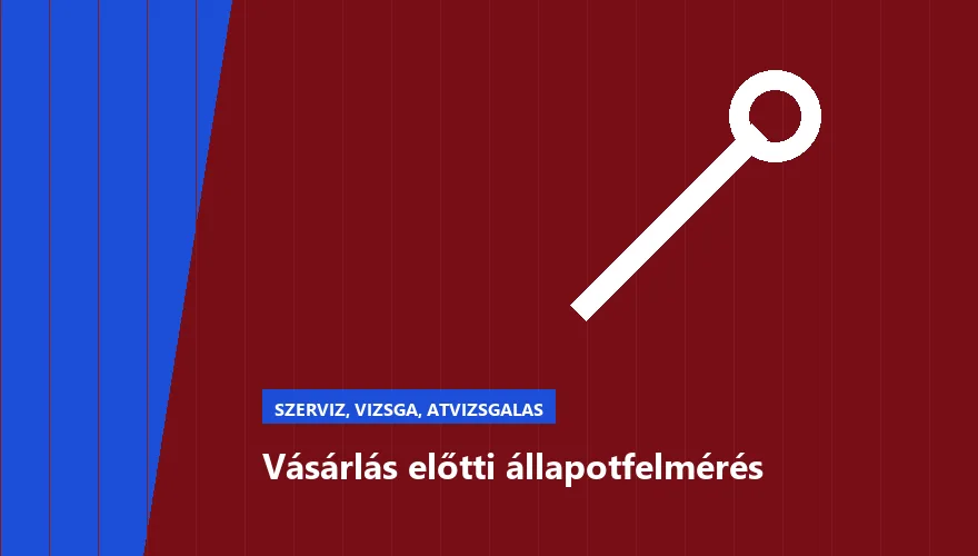 Vásárlás előtti állapotfelmérés - autószerviz Budapest, Szabó Autószervíz műhely