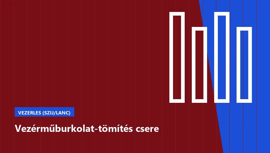 Vezérműburkolat-tömítés csere a Szabó Autószervíz Budapest szervizében