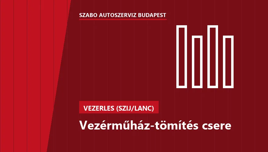 Vezérműház-tömítés csere - autószerviz Budapest, Szabó Autószervíz műhely