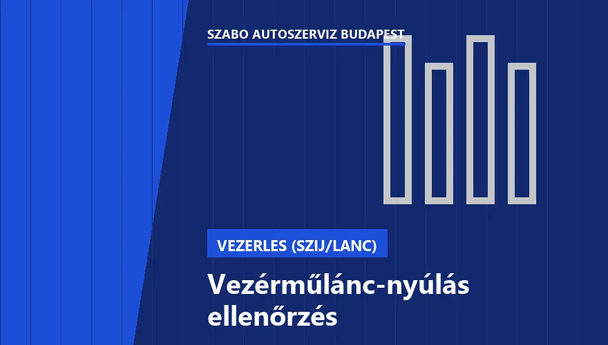 Vezérműlánc-nyúlás ellenőrzés a Szabó Autószervíz Budapest szervizében