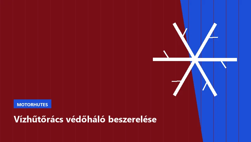 Vízhűtőrács védőháló beszerelése - autószerviz Budapest, Szabó Autószervíz műhely